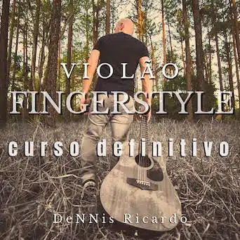 Curso Violão Fingerstyle com DeNNis Ricardo