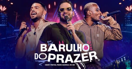 Baixar BARULHO DO PRAZER – Henry Freitas, Pedro Sampaio e MC GW